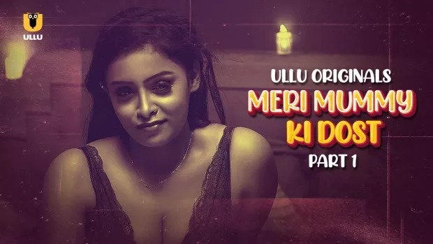 Meri Mummy Ki Dost Part 1